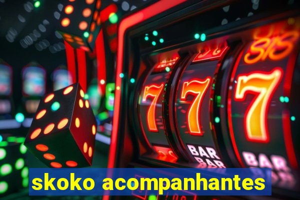 skoko acompanhantes